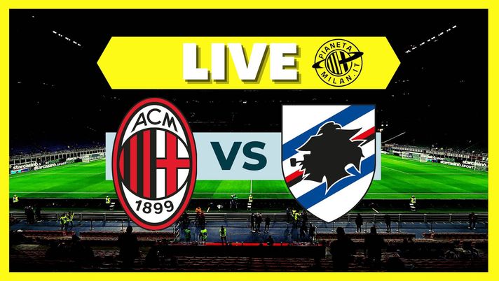 LIVE Milan-Sampdoria Serie A 2022-2023