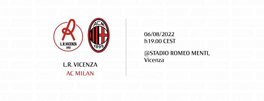 Vicenza-Milan ultima amichevole del precampionato: data, orario, luogo Vicenza Milan amichevole