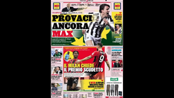 Prima Pagina, La Gazzetta dello Sport: “Provaci ancora Max.