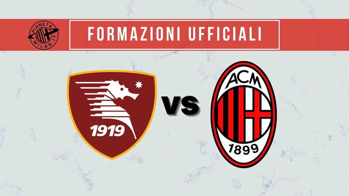 Formazioni ufficiali Salernitana Milan Serie A 2021-2022