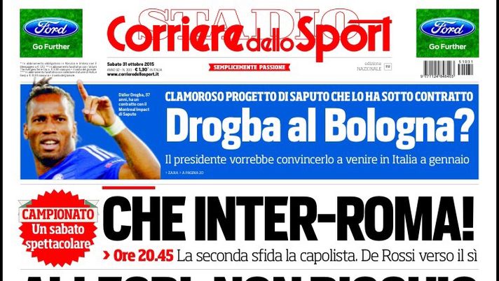 Prima Pagina, Corriere dello Sport: “Che Inter-Roma! Drogba al Bologna? C’è un clamoroso progetto. De Laurentiis blinda Sarri” Prima Pagina, Corriere dello Sport: “Che Inter-Roma! Drogba al Bologna? C’è un clamoroso progetto. De Laurentiis blinda Sarri”