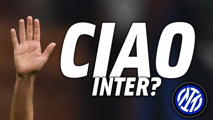 Inter, addio in arrivo?