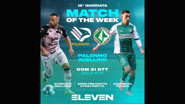 Palermo-Avellino, “Match of the week”: da Eleven Sports e Serie C contenuti esclusivi  Palermo