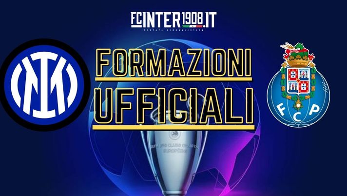 Inter Porto formazioni ufficiali