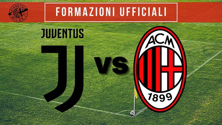 Le formazioni ufficiali di Juventus-Milan, 35^ giornata di Serie A 2020-2021 | AC Milan News  
