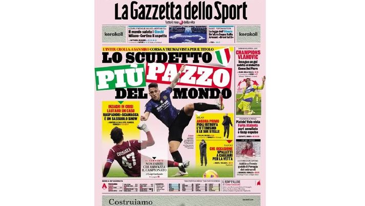 Prima Pagina, La Gazzetta dello Sport: “Lo scudetto più pazzo del mondo” Prima Pagina
