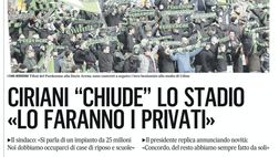 IL Gazzettino: Pordenone, Ciriani chiude lo stadio, “lo faranno i privati”