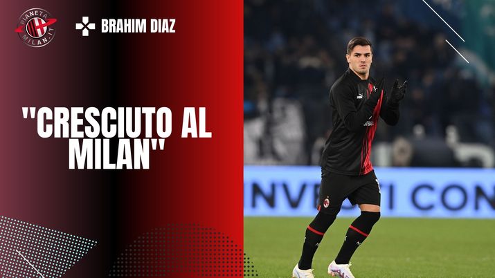 Milan, Brahim Diaz: “Sono cresciuto. Vorrei sempre giocare a San Siro” - immagine 1
