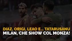Serie A, Milan-Monza 4-1: il film della partita di ‘San Siro’ | VIDEO