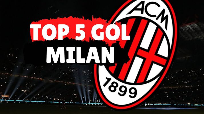 La Top 5 Gol dell'AC Milan nelle gare di Serie A | Milan News La Top 5 Gol dell'AC Milan nelle gare di Serie A | Milan News