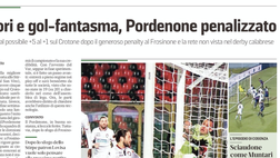 Messaggero Veneto: Rigori e gol-fantasma, Pordenone penalizzato
