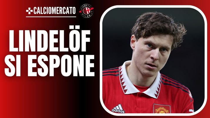 Calciomercato AC Milan Juventus Lindelöf