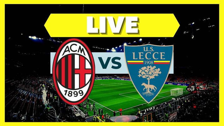Live Milan-Lecce Serie A 2022-2023