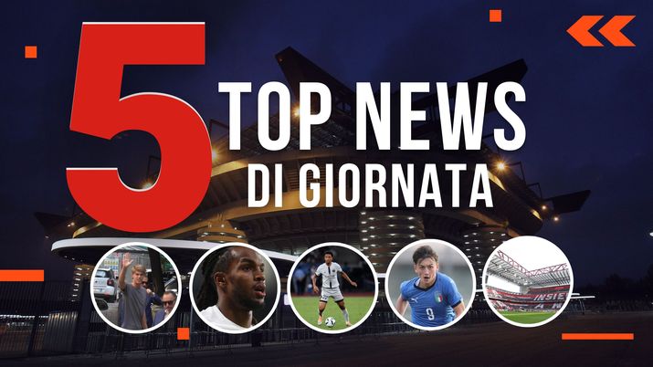 MERCATO MILAN E TOP NEWS
