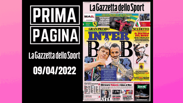 La Gazzetta dello Sport, la prima pagina di oggi, sabato 9 aprile 2022 La Gazzetta dello Sport, la prima pagina di oggi, sabato 9 aprile 2022