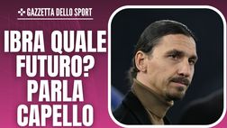 Capello: “Ibrahimovic come Maldini. Ruolo senza limiti. Ho un solo dubbio”