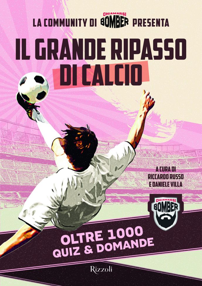 “Il Grande Ripasso di calcio”, il libro delle vacanze della community di Chiamarsi Bomber- immagine 2