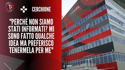 Milan, Cerchione: “Poca trasparenza. Elliott? C’è già qualcosa in tribunale”