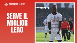 Milan, Leao è il tuo uomo decisivo. Ma serve la sua versione migliore