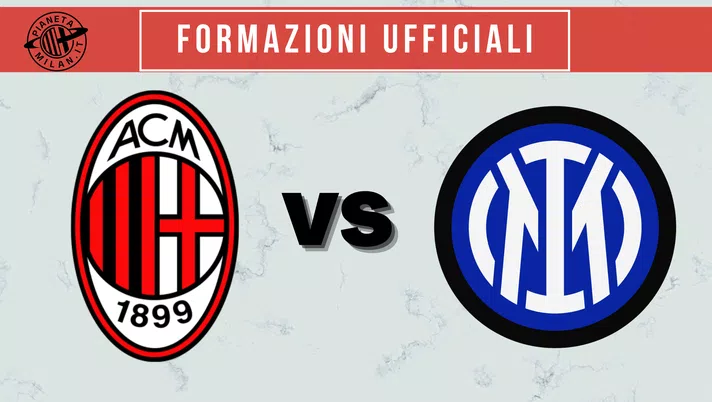 Formazioni ufficiali Derby Milan-Inter