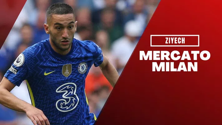 Hakim Ziyech Chelsea Calciomercato AC Milan