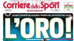 Prima Pagina, Corriere dello Sport: “L’Oro, Jakobs e Tamberi da leggenda”