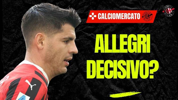 Calciomercato Milan, contatto Morata-Allegri: Alvaro rimane? E il Como ...