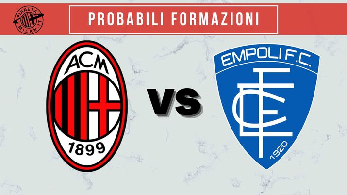 Milan-Empoli, le probabili formazioni Milan Empoli probabili formazioni