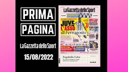 Prima pagina Gazzetta dello Sport: “Juve, l’asso di Ferragosto”
