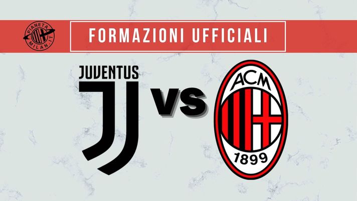 Le formazioni ufficiali di Juventus-Milan, 4^ giornata della Serie A 2021-2022 | AC Milan News