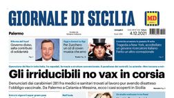 Prima Pagina, Giornale di Sicilia: “Gli irriducibili no vax in corsia”