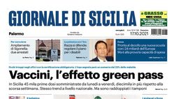 Prima Pagina, Giornale di Sicilia: “Vaccini, l’effetto green pass”