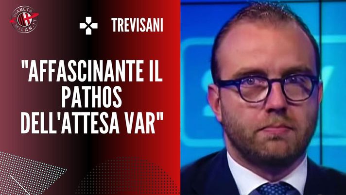 Riccardo Trevisani, giornalista di 'Sky Sport', è tornato sugli episodi da VAR in Lazio-Milan 3-0 | AC Milan News