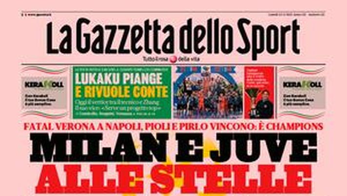 Prima Pagina, La Gazzetta dello Sport: “Milan e Juve alle stelle. Fatal Verona a Napoli” Prima Pagina, La Gazzetta dello Sport: “Milan e Juve alle stelle. Fatal Verona a Napoli”