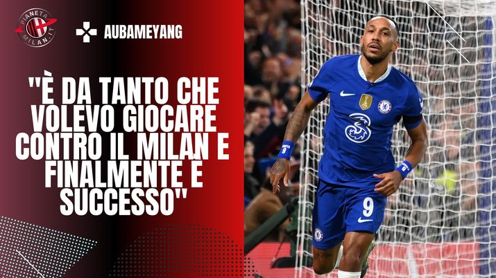 Pierre-Emerick Aubameyang Chelsea Milan