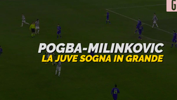 VIDEO Juventus, da Pogba a Milinkovic: i bianconeri sognano in grande